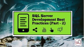 Download the video "Are you following SQL Server Development Best Practices? (Part - 2)"