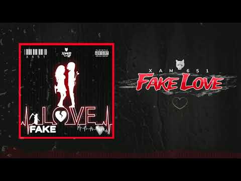 XAM651 - Fake Love (Prod. XAM651)