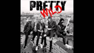 Pretty Wild - Let The Good Times Roll
