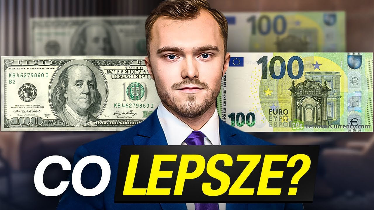 W Jakiej Walucie Warto Oszczędzać? Dolar, Euro, Złoty. W Czym Trzymać Pieniądze?