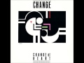 Change - Lovely lady