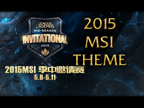 LoL Login theme - Chinese - 2015 - MSI
