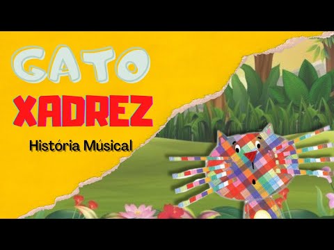 O gato xadrez - Música / História cantada e ilustrada