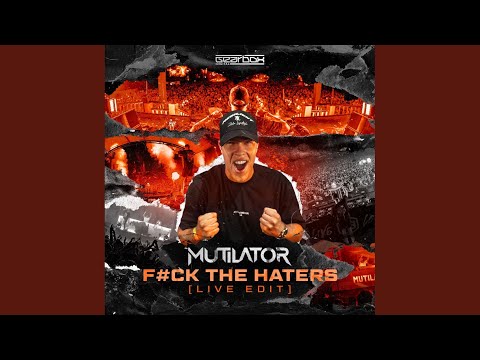F#ck The Haters (Live Edit)