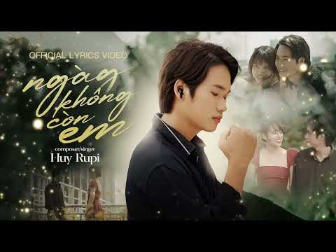 Ngày không còn em - Huy Rupi