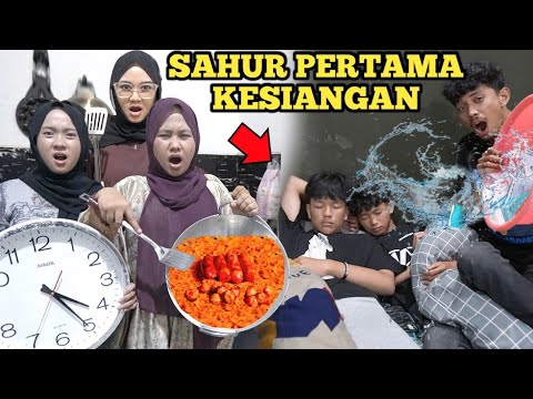 SAHUR PERTAMA KESIANGAN! SATU RUMAH PANIK