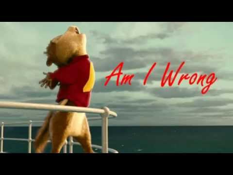 Nico & Vinz - Am I Wrong [Alvin and the chipmunk] Version 1080p HD