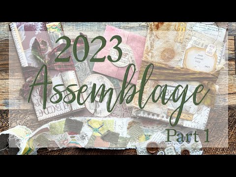 2023 Assemblage - Let's do a project roundup - Part 1