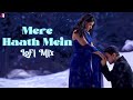 Mere Haath Mein LoFi Mix By Jus Keys Sonu Nigam Sunidhi Chauhan Jatin Lalit Prasoon Joshi