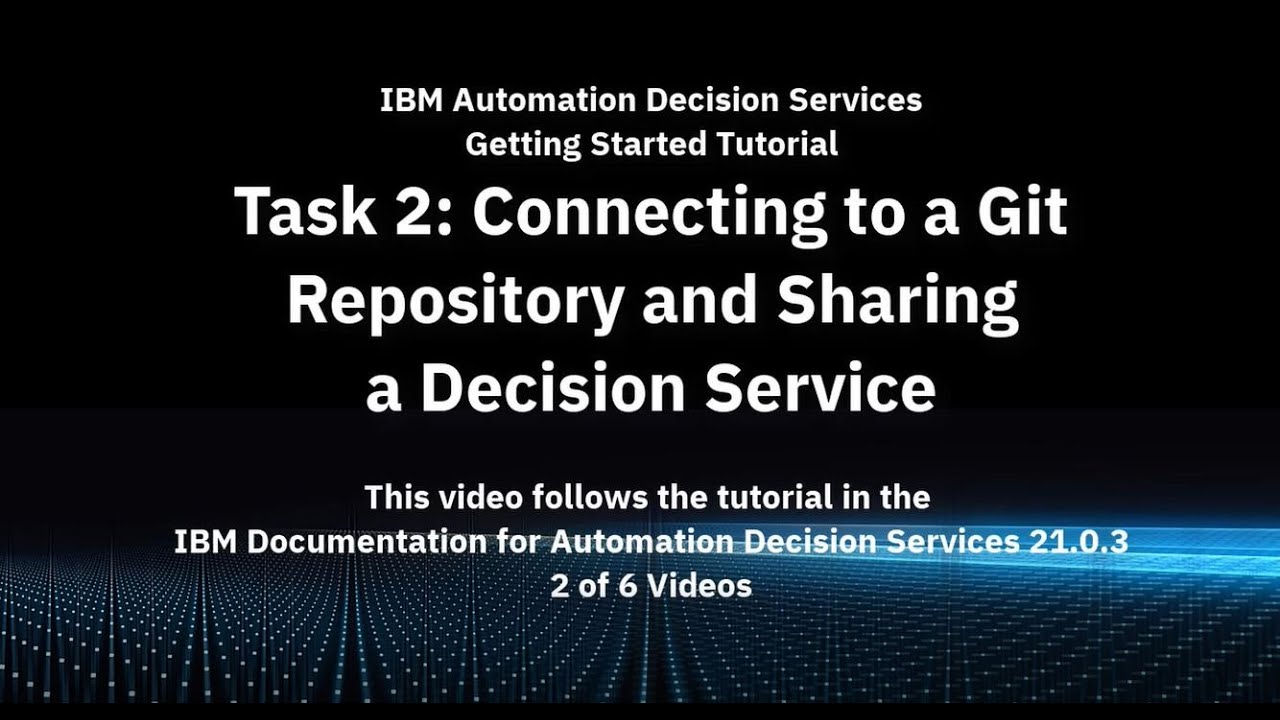 Task 2 - Connecting to a Git Repository and Sharing a Decision Service, IBM ADS 21.0.3