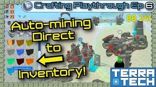 TerraTech - Crafting Ep6 - Auto-mining everything to inventory simultaneously! [1.0.0.2]