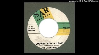 Valentinos, The - Lookin' For A Love - 1962