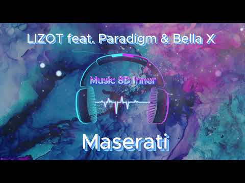LIZOT feat  Paradigm & Bella X - Maserati 8D Music