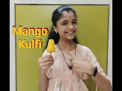 Mango Kulfi | Homemade Mango Kulfi Recipe | मँगो कुल्फी | Kimaya Mandar Vartak