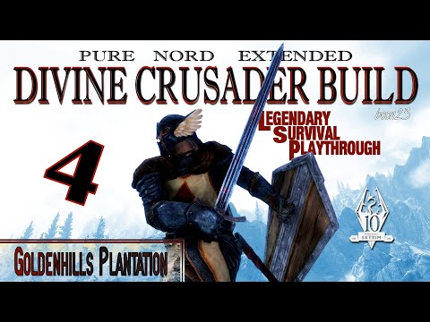 Pure Nord Divine Crusader Build (part 4) - Goldenhills Plantation - Skyrim AE Legendary Suvival