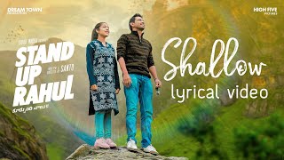 Shallow Song Lyrics - & English - Stand Up Rahul Shallow Song Lyrics - & English - Stand Up Rahul