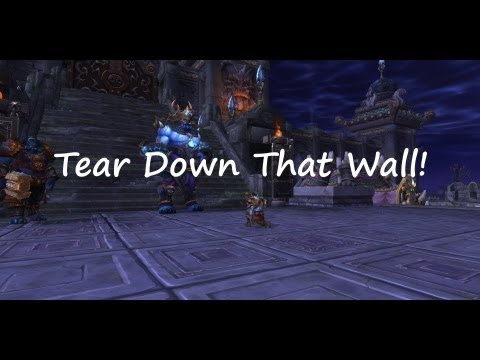 Mists of Pandaria 5.2 PTR - Tear Down That Wall!