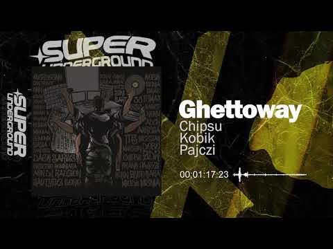 Chipsu, Kobik, Pajczi - Ghettoway (Tytuz SuperUnderground Mixtape feat. Dj Radzion)