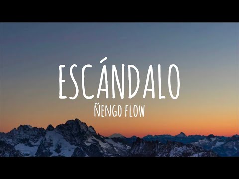 Ñengo Flow - Escándalo (Letra/Lyrics)