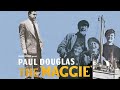 The Maggie Trailer Paul Douglas Alex Mackenzie James Copeland Abe Barker Tommy Kearins