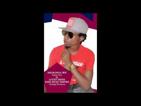 Nkaronda iwe by Lucky shine Audio
