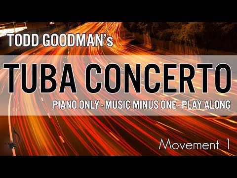Todd Goodman Tuba Concerto Movement 1 | Music Minus One | Play Along | Piano Only | Rehearsal Track