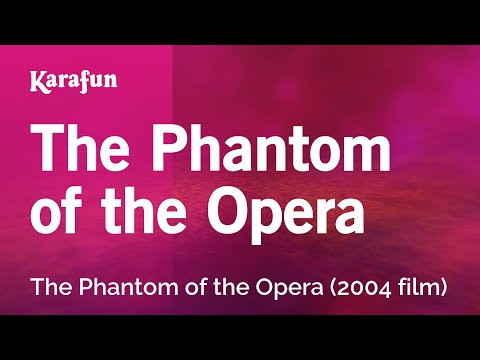 The Phantom of the Opera - The Phantom of the Opera | Karaoke Version | KaraFun
