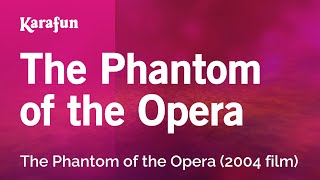 Karaoke The Phantom of the Opera - The Phantom of the Opera (musical) *