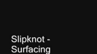 Slipknot - Surfacing (High Quality + Lyrics)