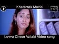 Khatarnak Movie Lovvu Chese Vallaki Video Song Ravi Teja Ileana