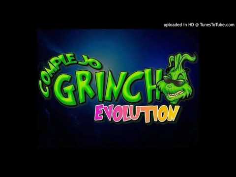 Ella Quiere Hmm Haa Hmm - Complejo Grinch Evolution