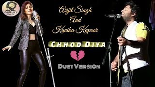 Chhod Diya | Arijit Singh | Kanika Kapoor | Duet Version | Sad Version | Unplugged | Baazaar | 2018
