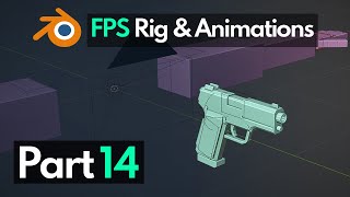 Blender FPS Rigging & Animation Tutorial - Part 14 - Importing and Setting up the Gun Rig