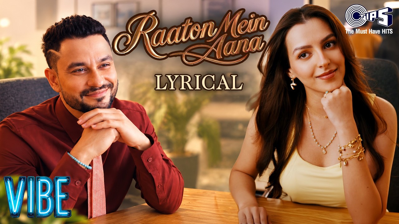 Raaton Mein Aana - Lyrical | Vibe | Kunal Kemmu | Vanshika Dhir | Amit Trivedi | Hindi Song New