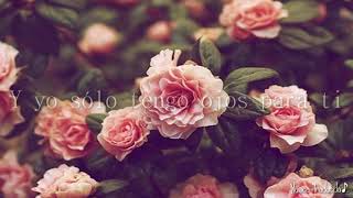 Juan Luis Guerra - Sólo tengo ojos para ti |Letra|