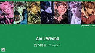 日本語字幕【 Am I Wrong 】 BTS 防弾少年団