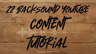 Download lagu 22 Backsound Tutorial No Copyright mp3