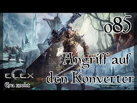 ELEX - #85 Angriff auf den Konverter (Let's Play deutsch)
