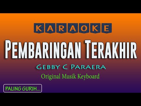 PEMBARINGAN TERAKHIR KARAOKE, GEBBY C PARAERA