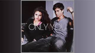 Enrique Iglesias, Selena Gomez - Only You (Audio)