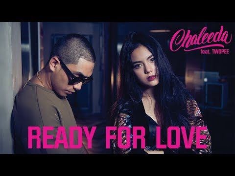 Chaleeda - Ready for Love ft. Twopee [Official Music Video]