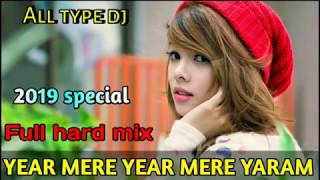 Download lagu Year mere year mere yaram || hard bass dj || 2019 special dj song mp3
