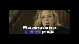 SORRY SEEMS TO BE THE HARDEST WORD #DIANA KRALL #KARAOKE