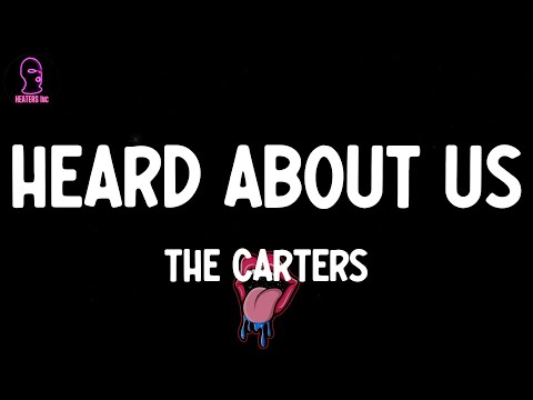 The Carters - HEARD ABOUT US (lyrics)