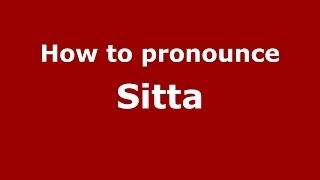 How to pronounce Sitta