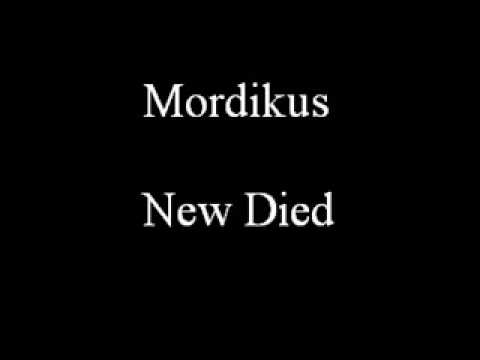 Mordikus - New Died