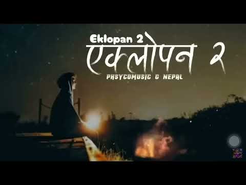EKLOPAN  / PRAGATI 2 - OFFICAL MUSIC VIDEO || PHSYCOMUSIC  G NEPALI 