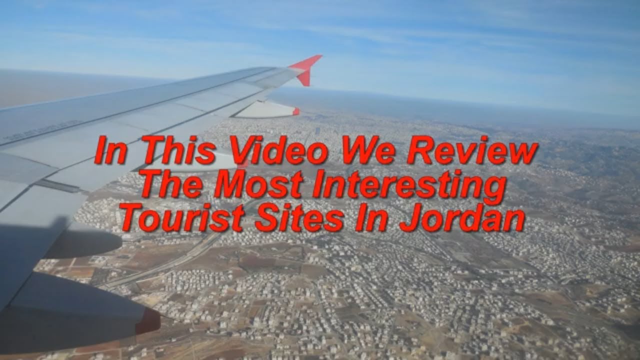 Top Sites to visit in Jordan-Petra - Dead Sea - wadi rum .Most interesting sites to visit in Jordan.