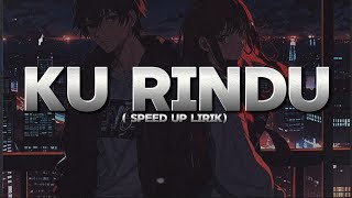 Download lagu KU RINDU - ASTERIA BAND feat PIYU SPEED UP LIRIK mp3
