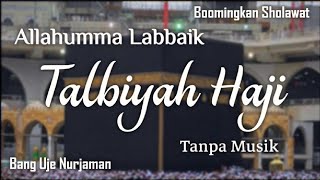 Download lagu Talbiyah Haji - Allahumma Labbaik [ Tanpa Musik ] Lirik Arab, Latin & Terjemah 1 Jam Nonstop mp3
